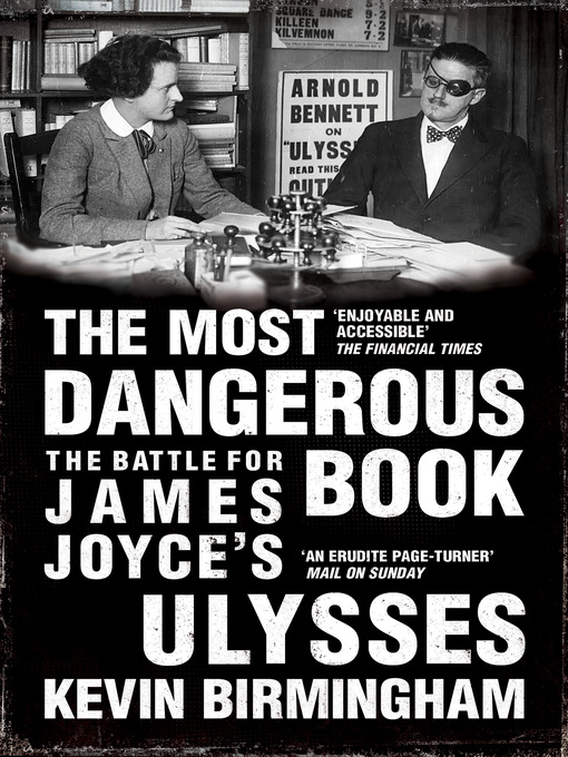 The Most Dangerous Book The Battle for James Joyce's Ulysses
